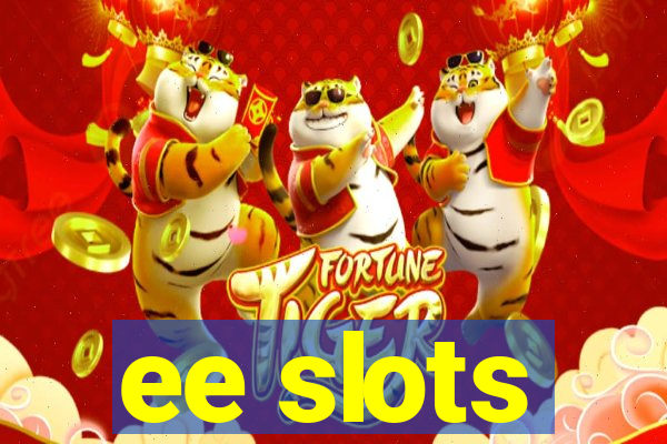 ee slots